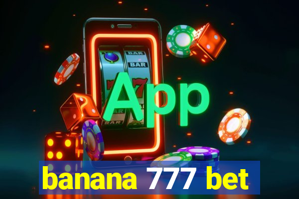 banana 777 bet